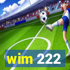 wim 222